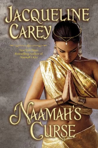 Naamah's Curse (Kushiel's Legacy #8) by Jacqueline Carey
