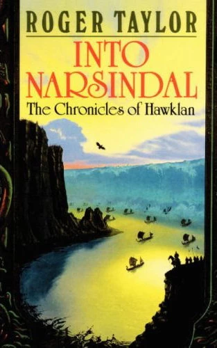 Into Narsindal (The Chronicles of Hawklan #4) by Roger Taylor