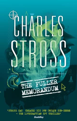 The Fuller Memorandum (Laundry Files #3) by Charles Stross