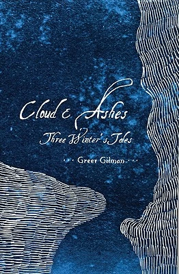 Cloud and Ashes: Three Winter's Tales