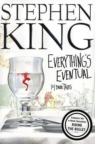 Everything's Eventual: 14 Dark Tales by Stephen King