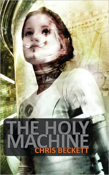 The Holy Machine by Chris Beckett