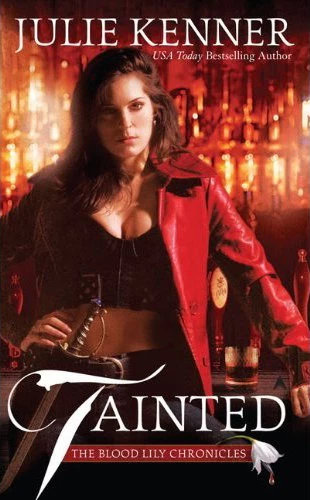 Tainted (The Blood Lily Chronicles #1) by Julie Kenner