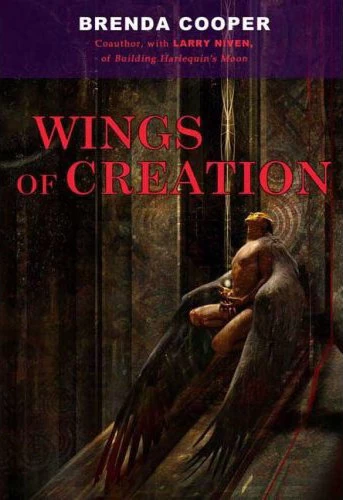 Wings of Creation (The Silver Ship #3) by Brenda Cooper