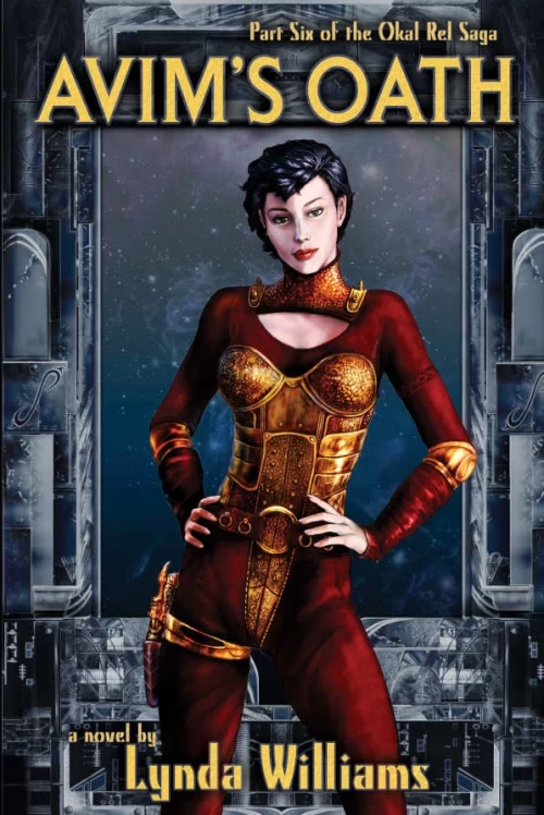 Avim's Oath (Okal Rel Saga #6) by Lynda Williams