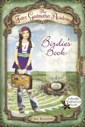 Birdie's Book (The Fairy Godmother Academy #1) by Jan Bozarth