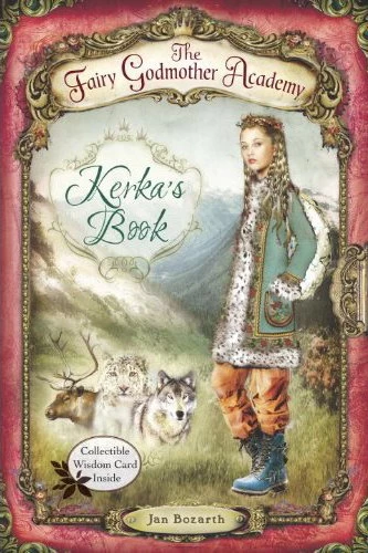 Kerka's Book (The Fairy Godmother Academy #2) by Jan Bozarth