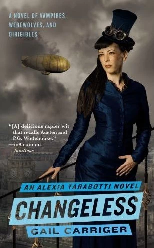 Changeless (The Parasol Protectorate #2) by Gail Carriger