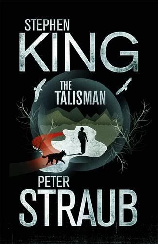 The Talisman (Talisman #1) by Stephen King, Peter Straub