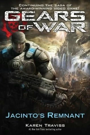 Jacinto's Remnant (Gears of War #2) by Karen Traviss