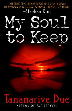 My Soul to Keep (African Immortals #1) by Tananarive Due