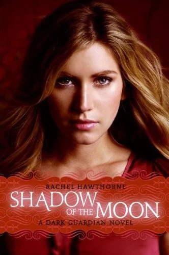 Shadow of the Moon (Dark Guardian #4) by Rachel Hawthorne