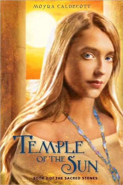 The Temple of the Sun (The Tall Stones / The Sacred Stones #2) by Moyra Caldecott