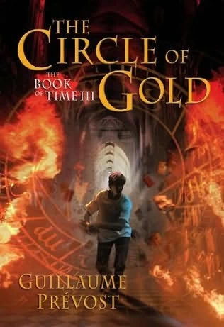 The Circle of Gold (The Book of Time #3) by Guillaume Prévost