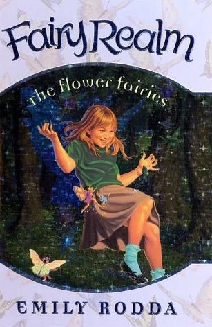 The Flower Fairies (Fairy Realm #2) by Emily Rodda