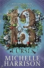 The Thirteen Curses (The Thirteen Treasures #2) by Michelle Harrison