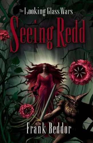 Seeing Redd (The Looking Glass Wars #2) by Frank Beddor