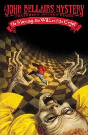 The Mummy, the Will, and the Crypt (Johnny Dixon #2) by John Bellairs