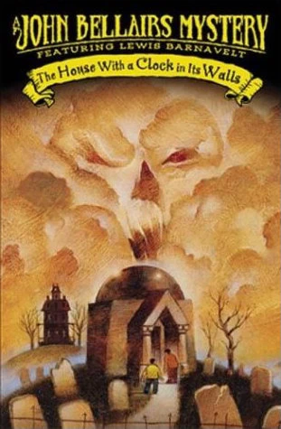The House With a Clock in Its Walls (Lewis Barnavelt #1) by John Bellairs