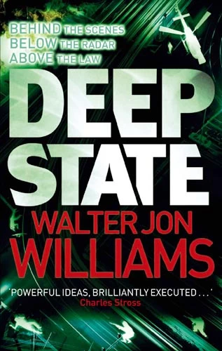 Deep State (Dagmar Shaw novels #2) by Walter Jon Williams