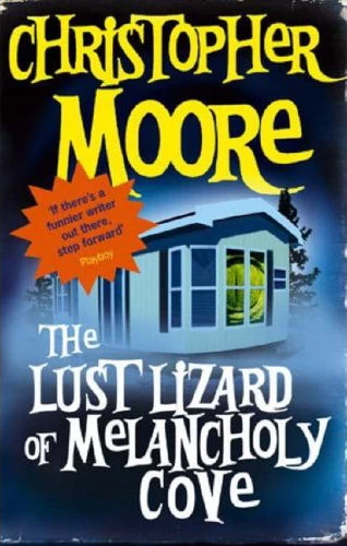 The Lust Lizard of Melancholy Cove (Pine Cove #2) by Christopher Moore