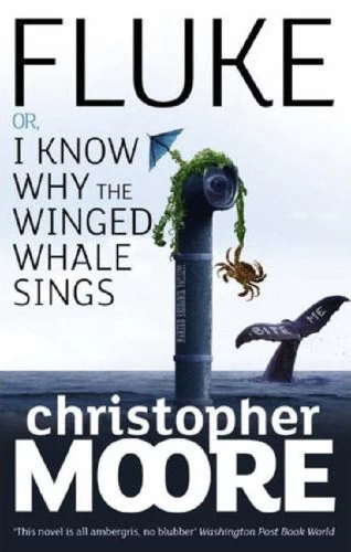 Fluke: Or, I Know Why the Winged Whale Sings by Christopher Moore