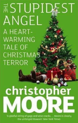 The Stupidest Angel: A Heartwarming Tale of Christmas Terror (Pine Cove #3) by Christopher Moore