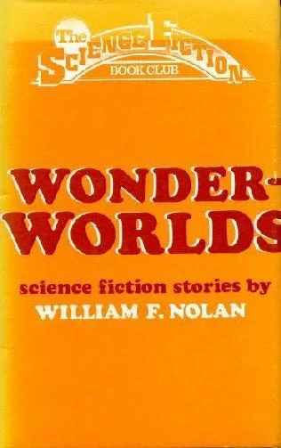Wonderworlds by William F. Nolan