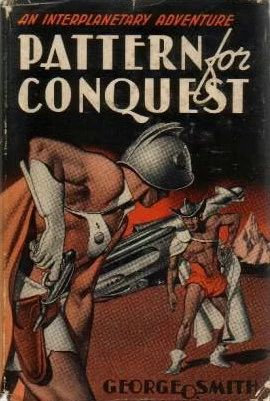 Pattern for Conquest by George O. Smith