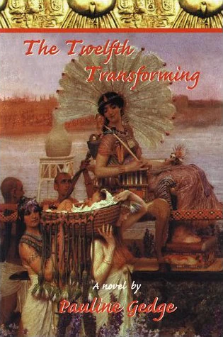 The Twelfth Transforming by Pauline Gedge