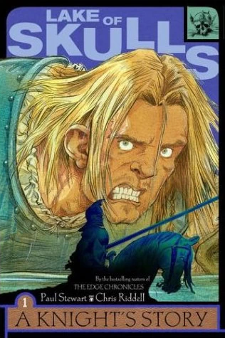 Lake of Skulls (A Knight's Story / Free Lance #1) by Paul Stewart, Chris Riddell