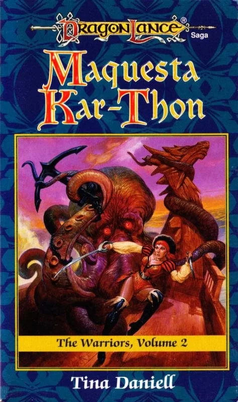 Maquesta Kar-Thon (Dragonlance: The Warriors #2) by Jean Rabe, Tina Daniell