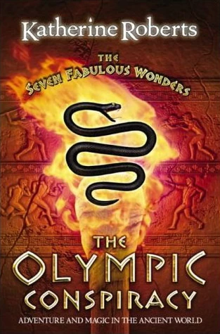The Olympic Conspiracy (The Seven Fabulous Wonders #5) by Katherine Roberts