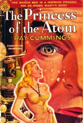 The Princess of the Atom by Ray Cummings