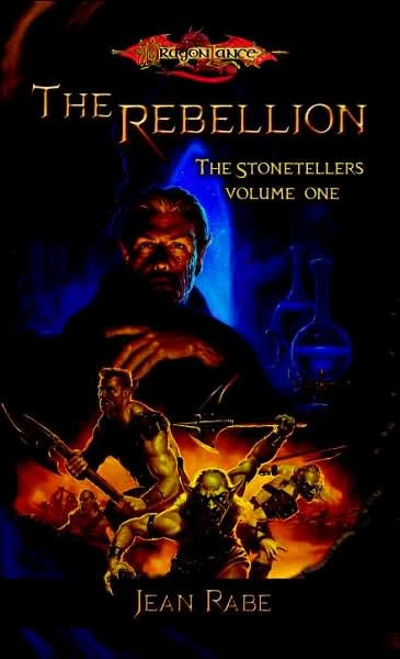 The Rebellion (Dragonlance: The Stonetellers #1) by Jean Rabe