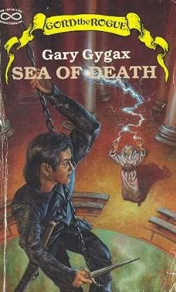 Sea of Death (Gord the Rogue) by Gary Gygax