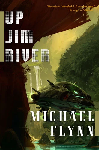 Up Jim River (The January Dancer #2) by Michael Flynn
