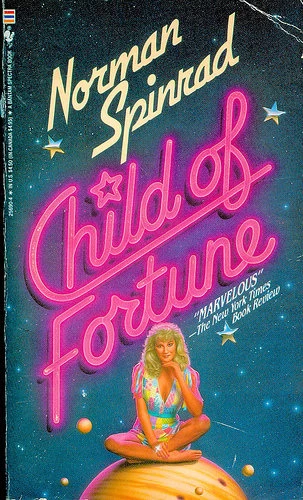 Child of Fortune by Norman Spinrad