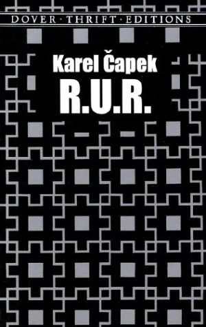 R. U. R. by Karel Capek