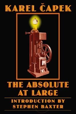 The Absolute at Large by Karel Capek