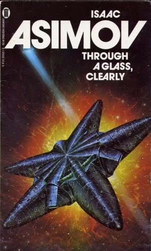 Through a Glass, Clearly by Isaac Asimov