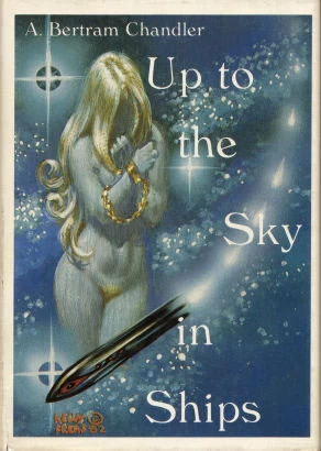 Up to the Sky in Ships by A. Bertram Chandler