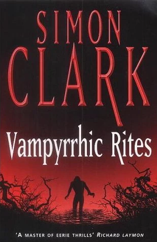 Vampyrrhic Rites (Vampyrrhic #2) by Simon Clark