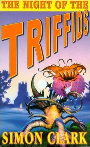 The Night of the Triffids by Simon Clark