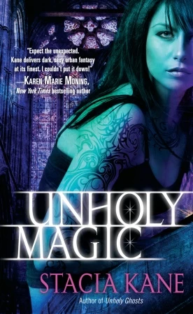 Unholy Magic (The Downside Ghosts #2) by Stacia Kane