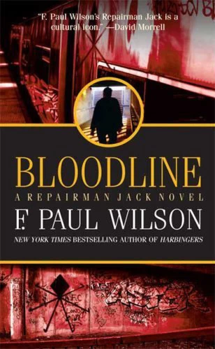 Bloodline (Repairman Jack #10) by F. Paul Wilson