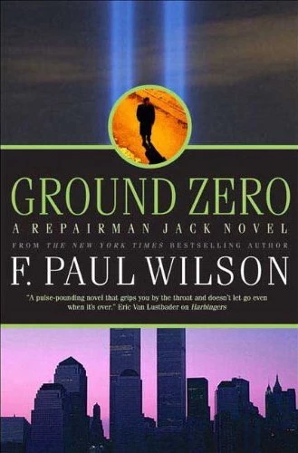 Ground Zero (Repairman Jack #12) by F. Paul Wilson