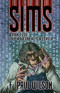 Thy Brother's Keeper (Sims #5) by F. Paul Wilson