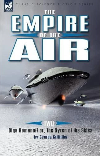 Olga Romanoff (The Angel of the Revolution / The Empire of the Air #2) by George Griffith