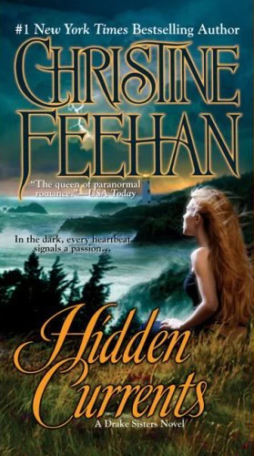 Hidden Currents (Drake Sisters #7) by Christine Feehan